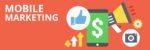Mobile Marketing Mobile Marketing